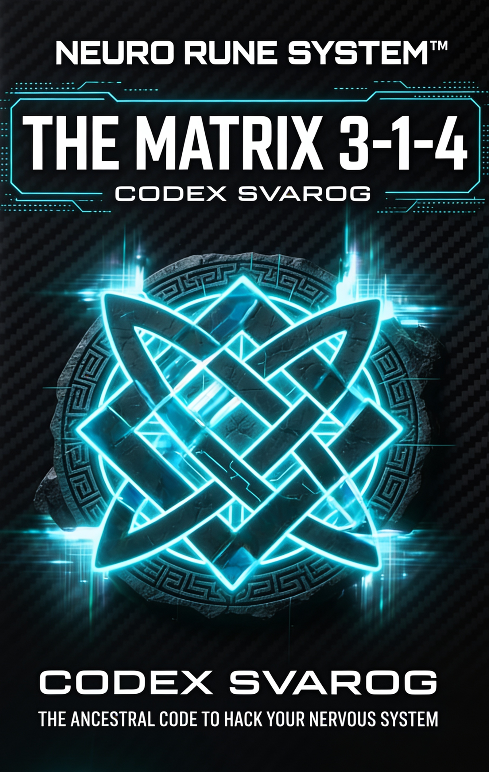 NEURO RUNE SYSTEM™ | THE MATRIX 3-1-4: CODEX SVAROG